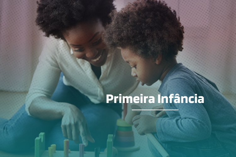 Desenvolvimento na Primeira Infância